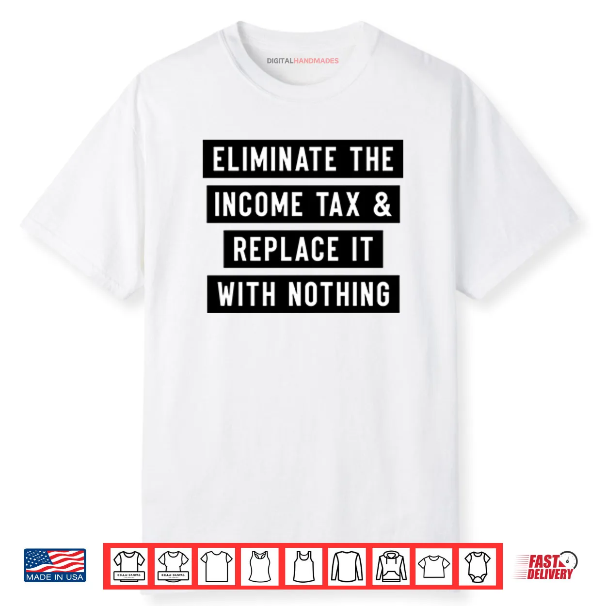 Eliminate The Income Tax And Replace It With Nothing Shirt Eliminate The Income Tax And Replace It With Nothing Shirt