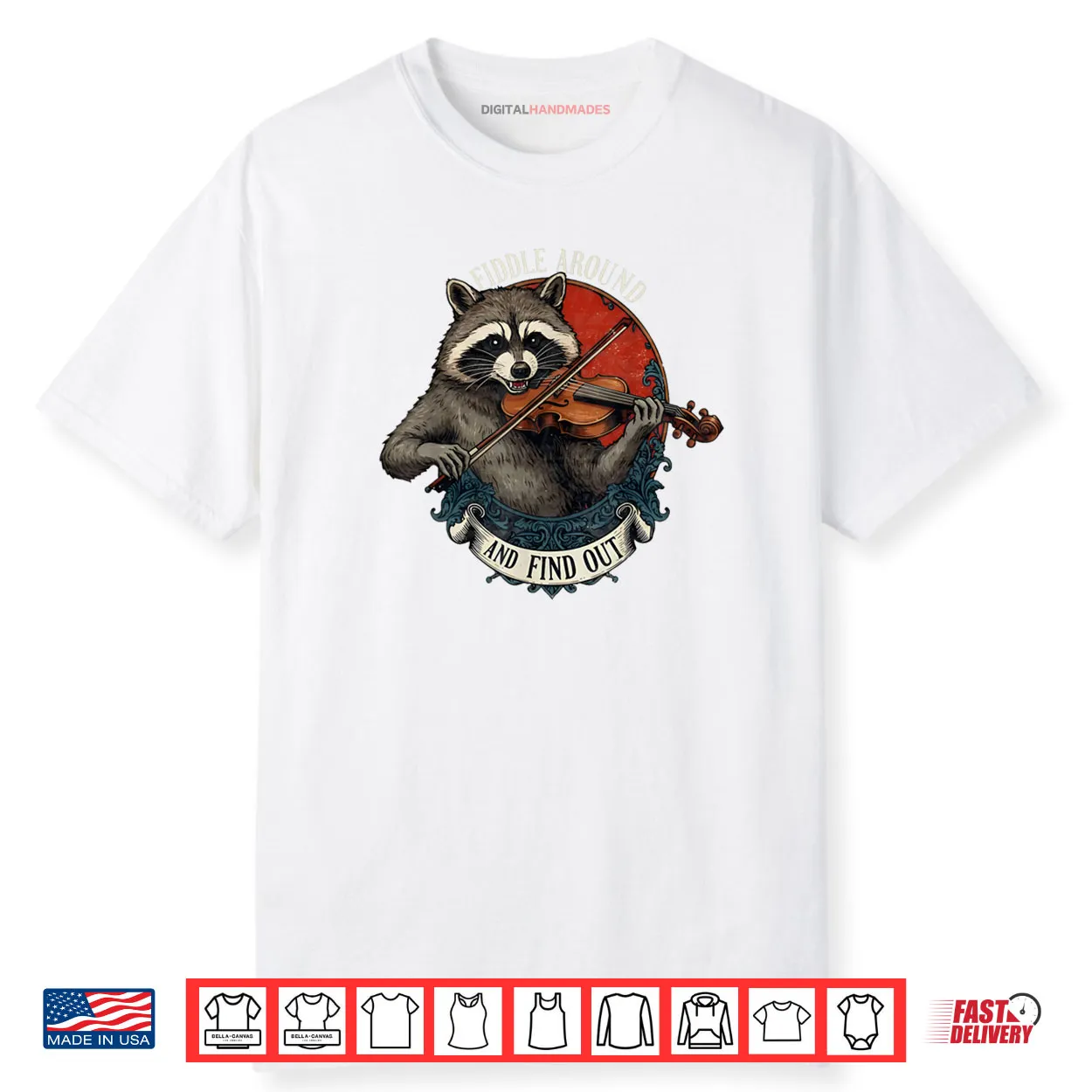 Fiddle Around and Find Out Music Raccoon Fiddle Saying Shirt Fiddle Around and Find Out Music Raccoon Fiddle Saying Shirt