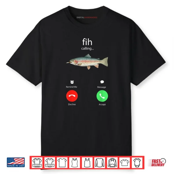 Fih Calling Remind me Message Decline Accept Phone Call Fish Shirt