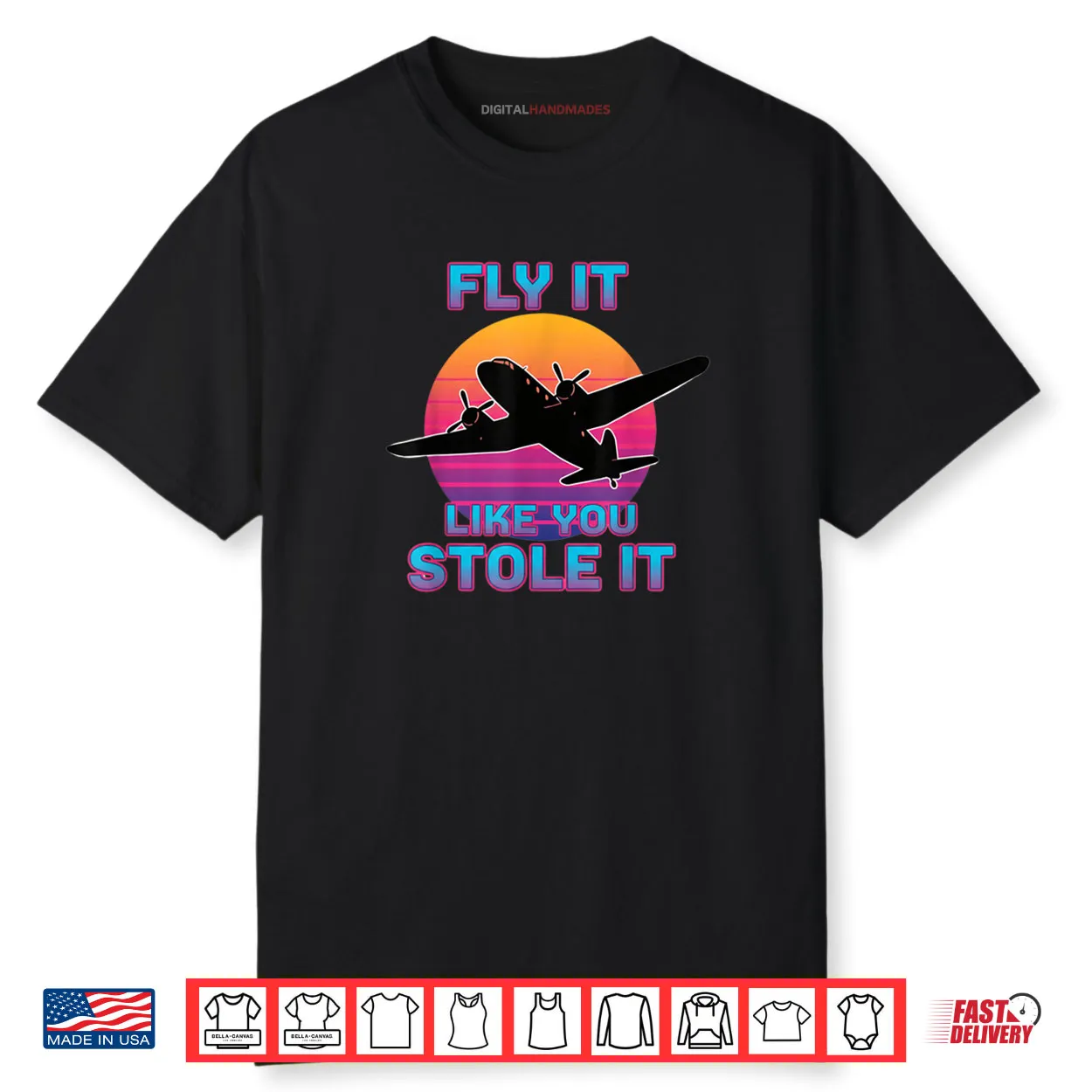Fly It Like You Stole It Retro Airplane Pilot Shirt Fly It Like You Stole It Retro Airplane Pilot Shirt