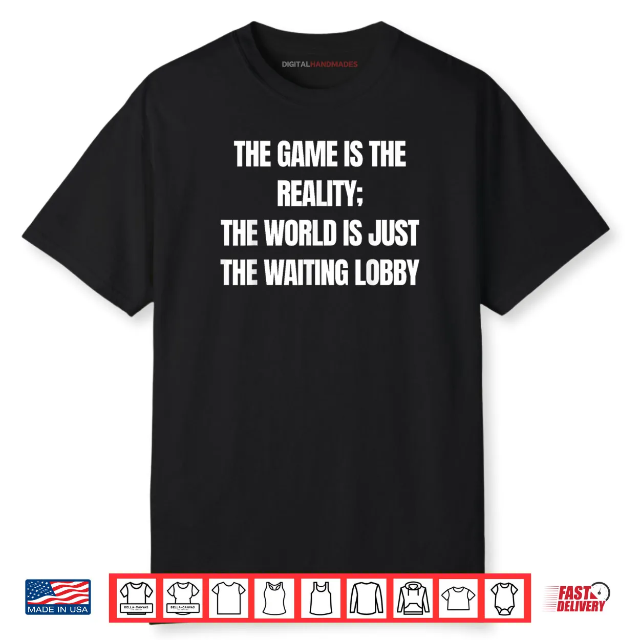 Gamer The Game is Reality Waiting Lobby Video Gaming Shirt Gamer The Game is Reality Waiting Lobby Video Gaming Shirt