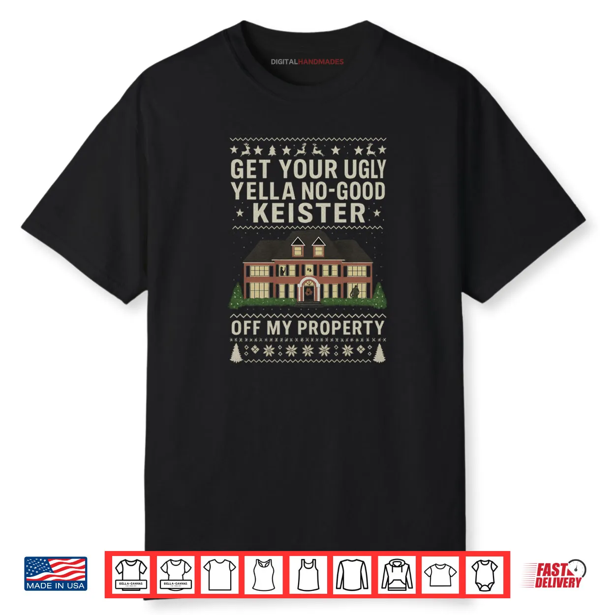 Get Your Ugly Yella No Good Keister Off My Property Movie Shirt Get Your Ugly Yella No Good Keister Off My Property Movie Shirt