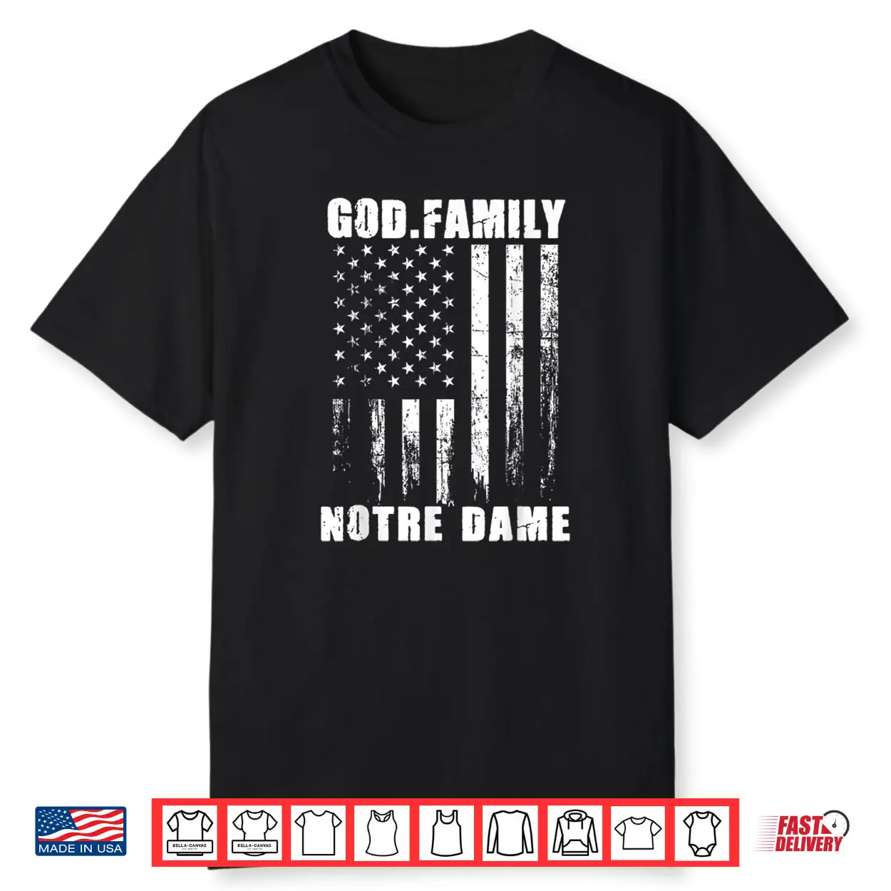 God First Family Second Then Notre USA Flag Patriotic Dame Shirt God First Family Second Then Notre USA Flag Patriotic Dame Shirt