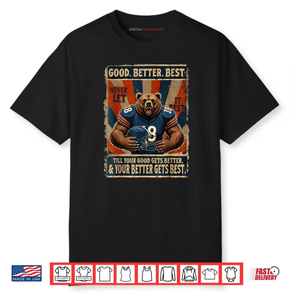 Good Better Best Never Let It Rest Bear Shirt