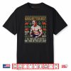 Good Better Best Never Let It Rest Xmas Ben Johnson Shirt