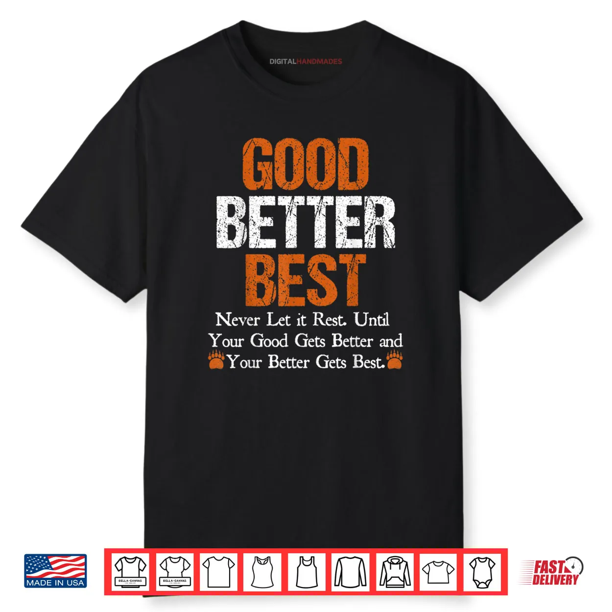 Good Better Best Never let it Rest Quote for Men Women Gym Shirt Good Better Best Never let it Rest Quote for Men Women Gym Shirt