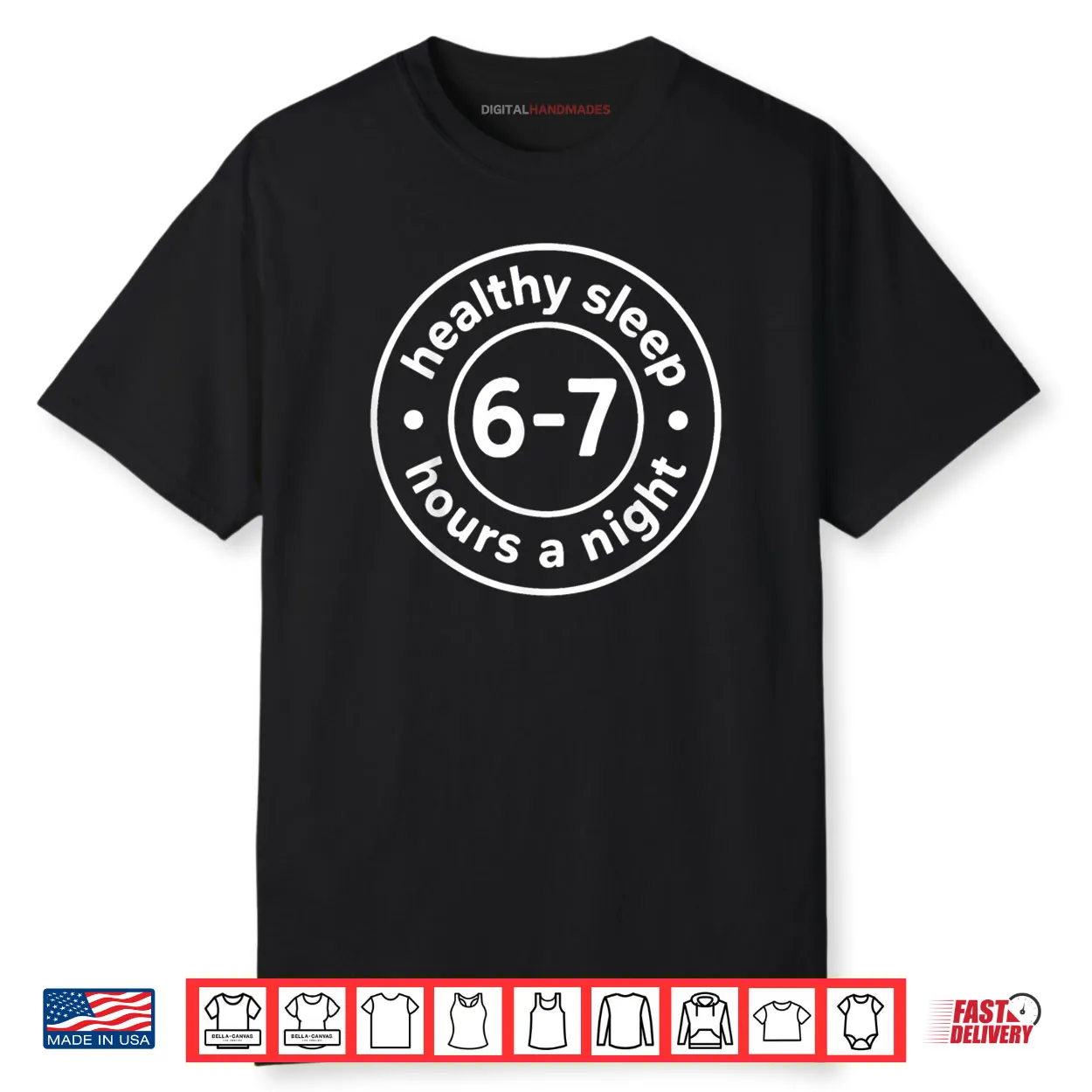 Healthy Sleep 6 7 Hours A Night Shirt Healthy Sleep 6 7 Hours A Night Shirt