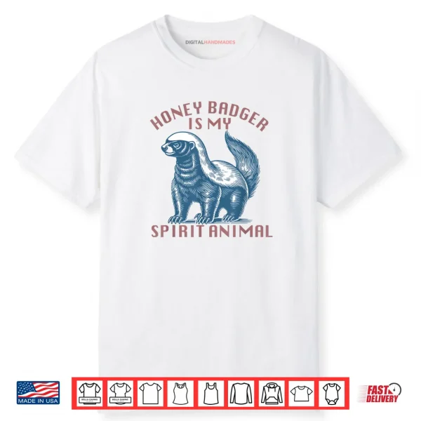 Honey Badger is My Spirit Honey Badger Vintage Shirt