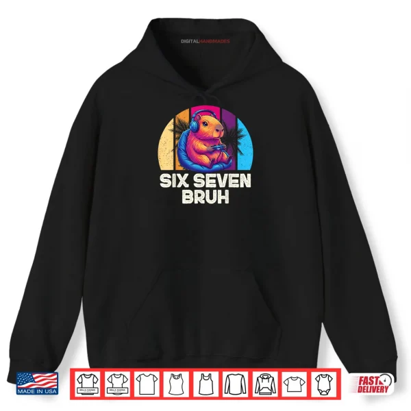 Hoodie 67 Capybara Six Seven Bruh Capybara Video Shirt