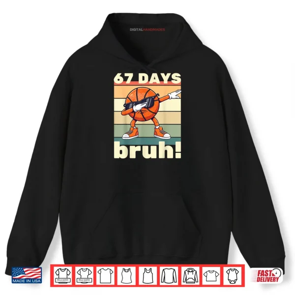 Hoodie 67 Days of School Bruh Teacher Kids Dabbing Basketball Shirt