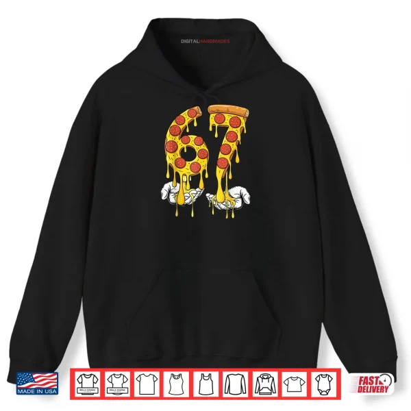 Hoodie 67 Pizza Meme Funny Six Seven Gen Alpha Shirt