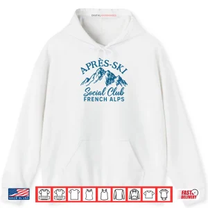Hoodie Apres Ski Social Club French Alps Shirt