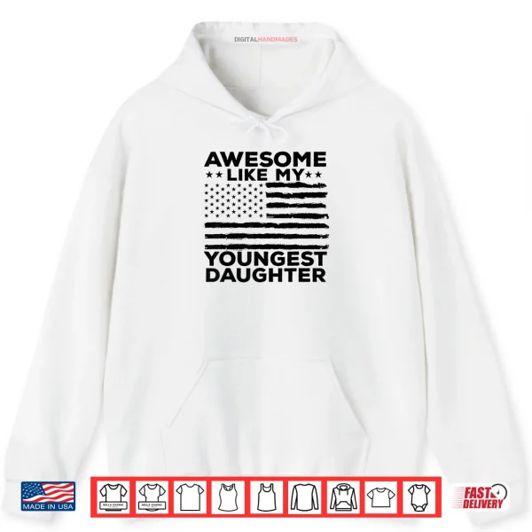 Awesome Like My Youngest Daughter Father's Day Mother's Day Shirt 2 Hoodie Awesome Like My Youngest Daughter Fathers Day Mothers Day Shirt