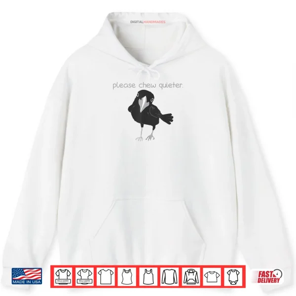 Hoodie Black Bird Please Chew Quieter Introvert Quietness Shirt