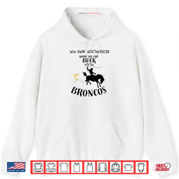 Hoodie Bronco Drivers Bucking Ducks Shirt