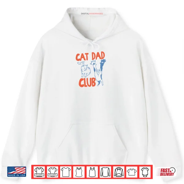 Cat Dad Club Life is Better with Cats Father's Day Cat Dad Shirt 2 Hoodie Cat Dad Club Life is Better with Cats Fathers Day Cat Dad Shirt