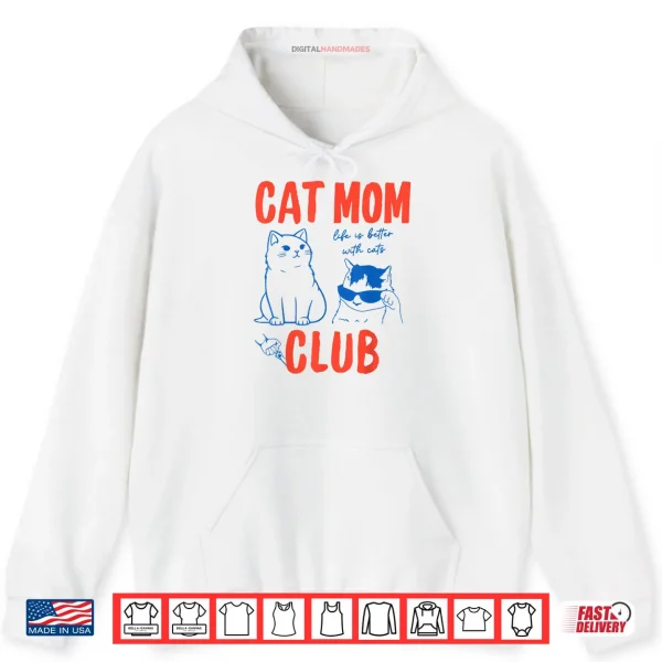 Cat Mom Club Funny Cat Meme Mama Grandma Mothers Day Shirt 2 Hoodie Cat Mom Club Funny Cat Meme Mama Grandma Mothers Day Shirt
