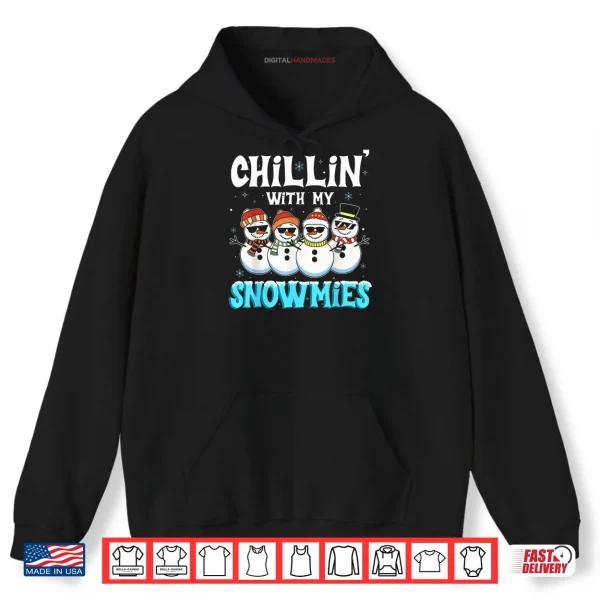 Hoodie Chillin with My Snowmie Women Christmas Snowman Teacher Snow Shirt 1