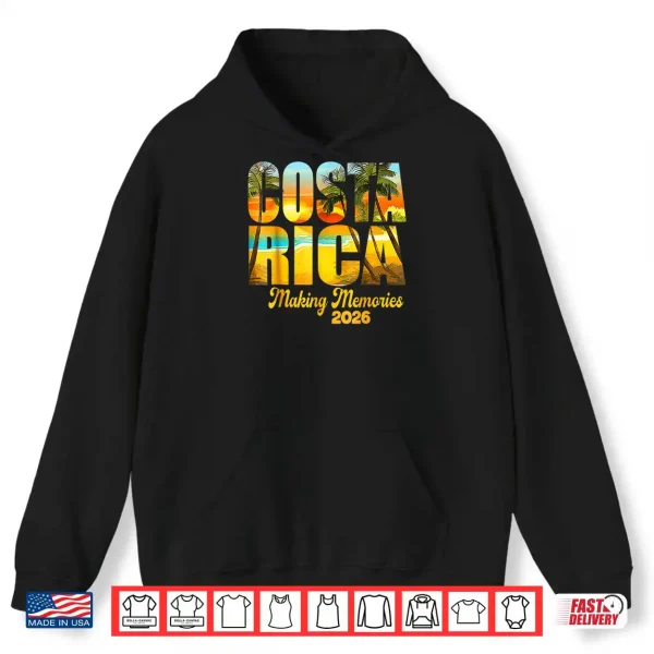 Hoodie Costa Rica 2026 Making Memories Matching Family Vacation Shirt