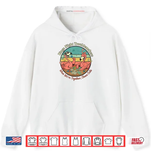 Hoodie Flamingo Bingo Night Troublemakers Shirt