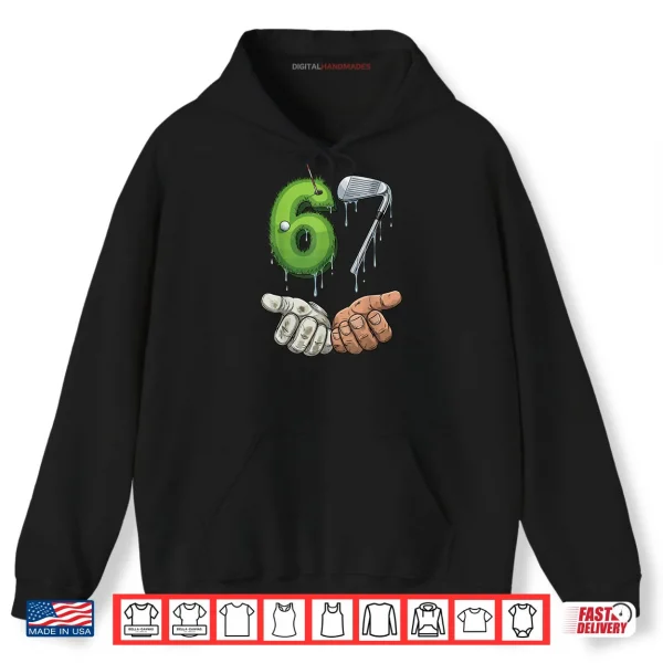 Golf 67 Putting Green Iron Club Six Seven 67 Golf Shirt 2 Hoodie Golf 67 Putting Green Iron Club Six Seven 67 Golf Shirt