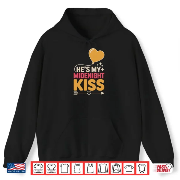 Hoodie Hes My Midnight Kiss Happy New Year Matching Couples Shirt 1