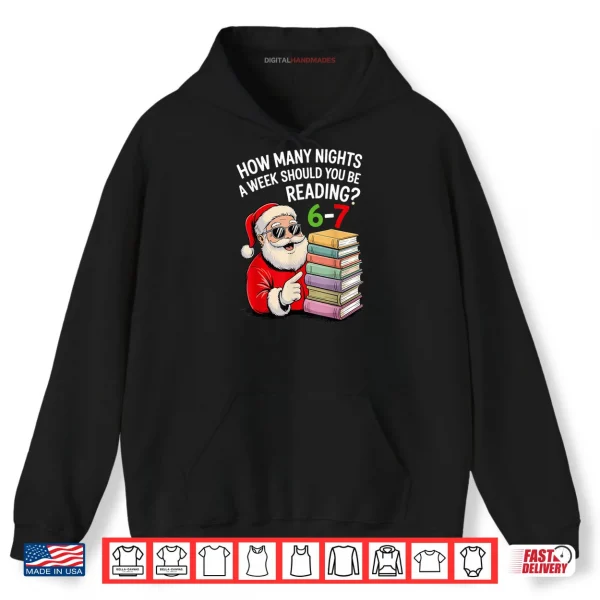 How Many Nights A Week Should You Be Reading 67 Christmas Shirt 2 Hoodie How Many Nights A Week Should You Be Reading 67 Christmas Shirt