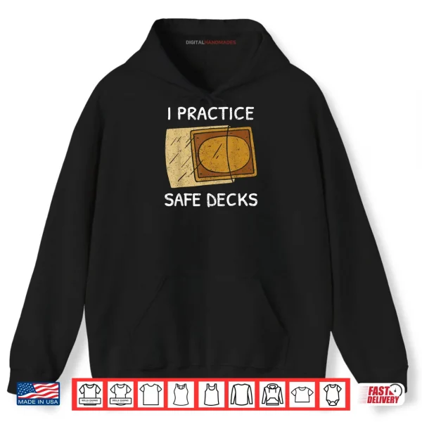 Hoodie I Practice Safe Decks Trading Card Game Pun Humor Shirt