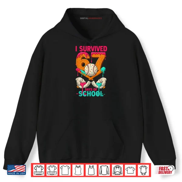 I Survived 67 Days of School Funny Meme Teachers Students Shirt 2 Hoodie I Survived 67 Days of School Funny Meme Teachers Students Shirt