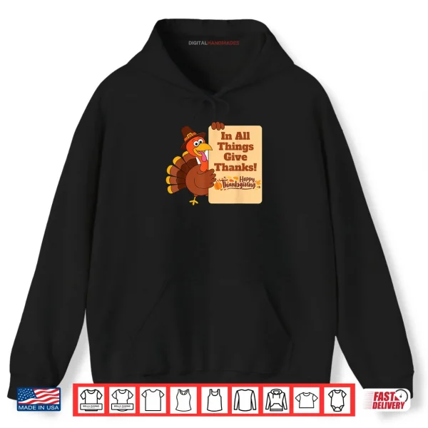 Hoodie In All Things Give Thanks Holiday Thanksgiving Shirt