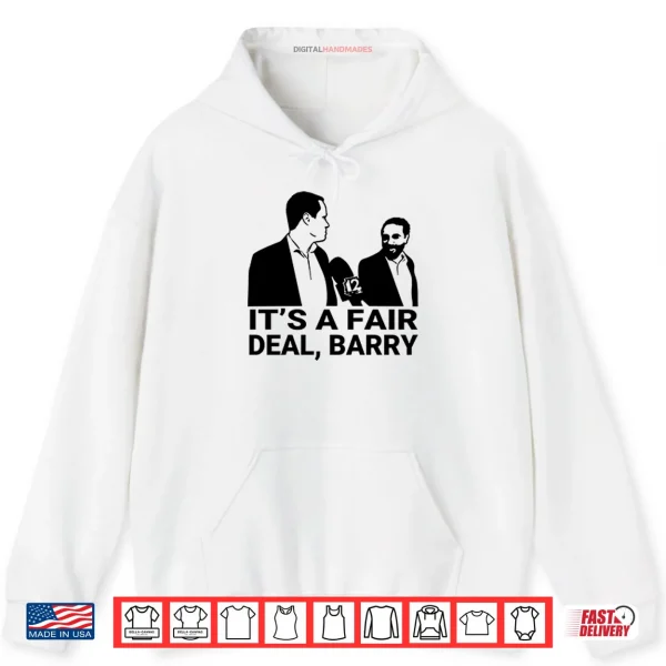 Hoodie Its A Fair Deal Barry Meme Shirt