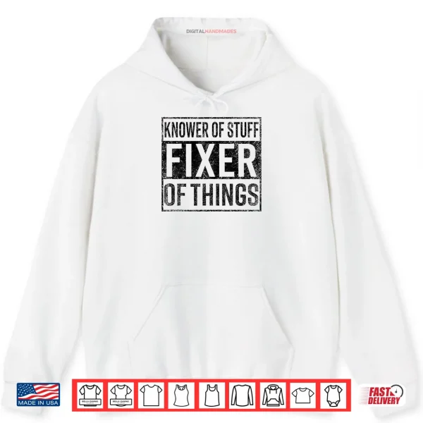 Hoodie Knower of Stuff Fixer of Things Handyman Dad Father Day Shirt 1