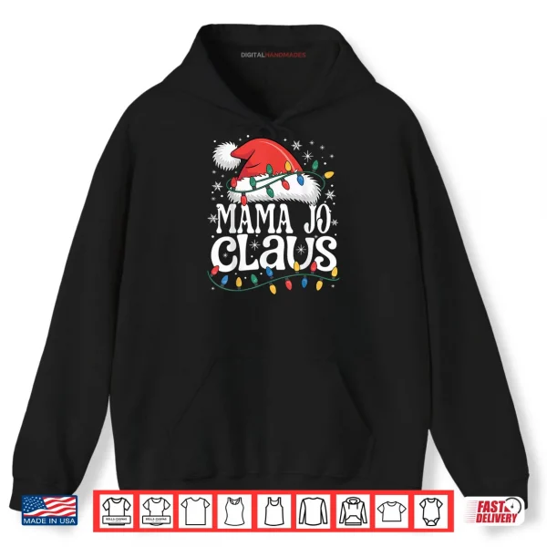 Hoodie Mama JO Claus Funny Xmas Christmas Grandma Holiday Style Shirt