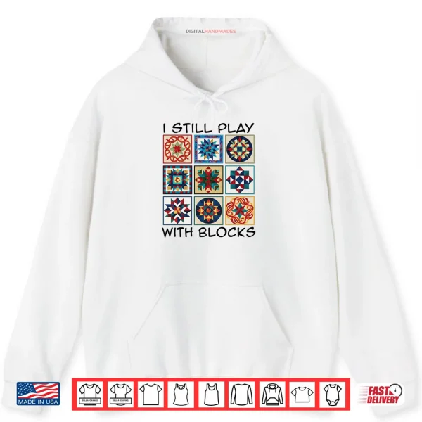 Hoodie Quilting Art Play Blocks Quilt Sewing Quilter Sewer Shirt