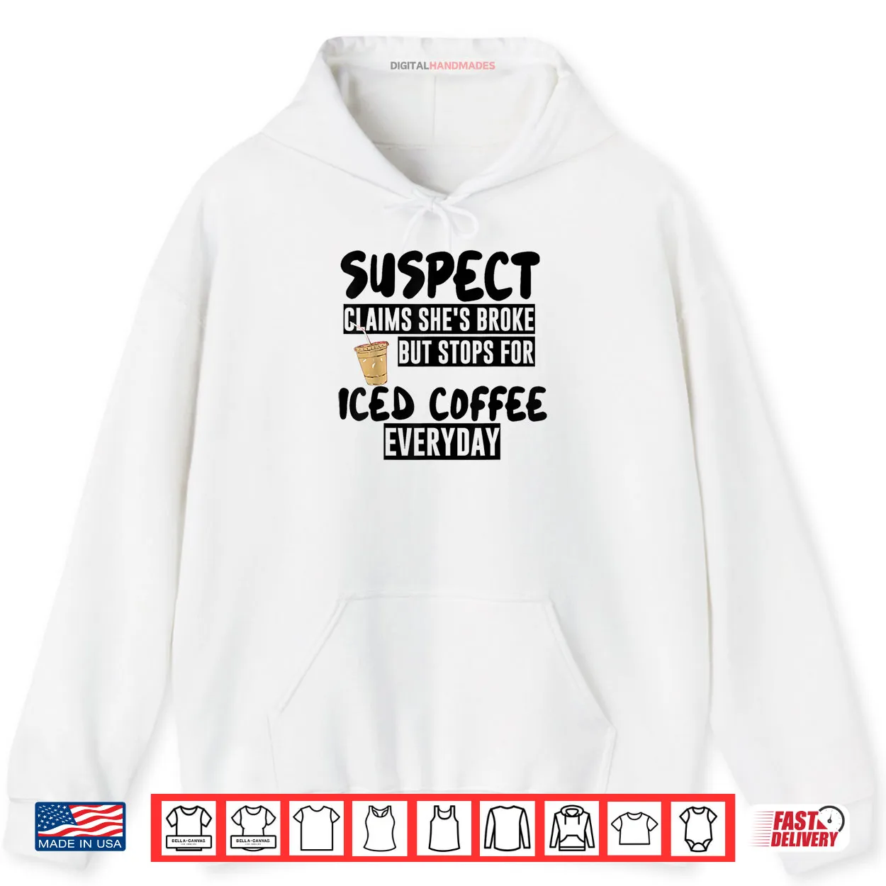 Suspect Claims Shes Broke But Stops for Iced Coffee Everyday Shirt Suspect Claims Shes Broke But Stops for Iced Coffee Everyday Shirt