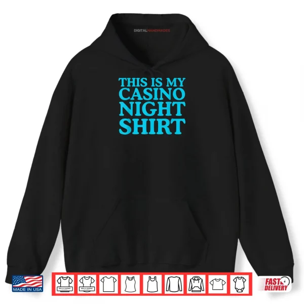 This is My Casino Night Funny Gambling Party Shirt 2 Hoodie This is My Casino Night Funny Gambling Party Shirt