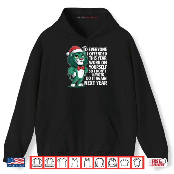 To Everyone I Offended This Year Funny Sarcastic Holiday Shirt 2 Hoodie To Everyone I Offended This Year Funny Sarcastic Holiday Shirt 1