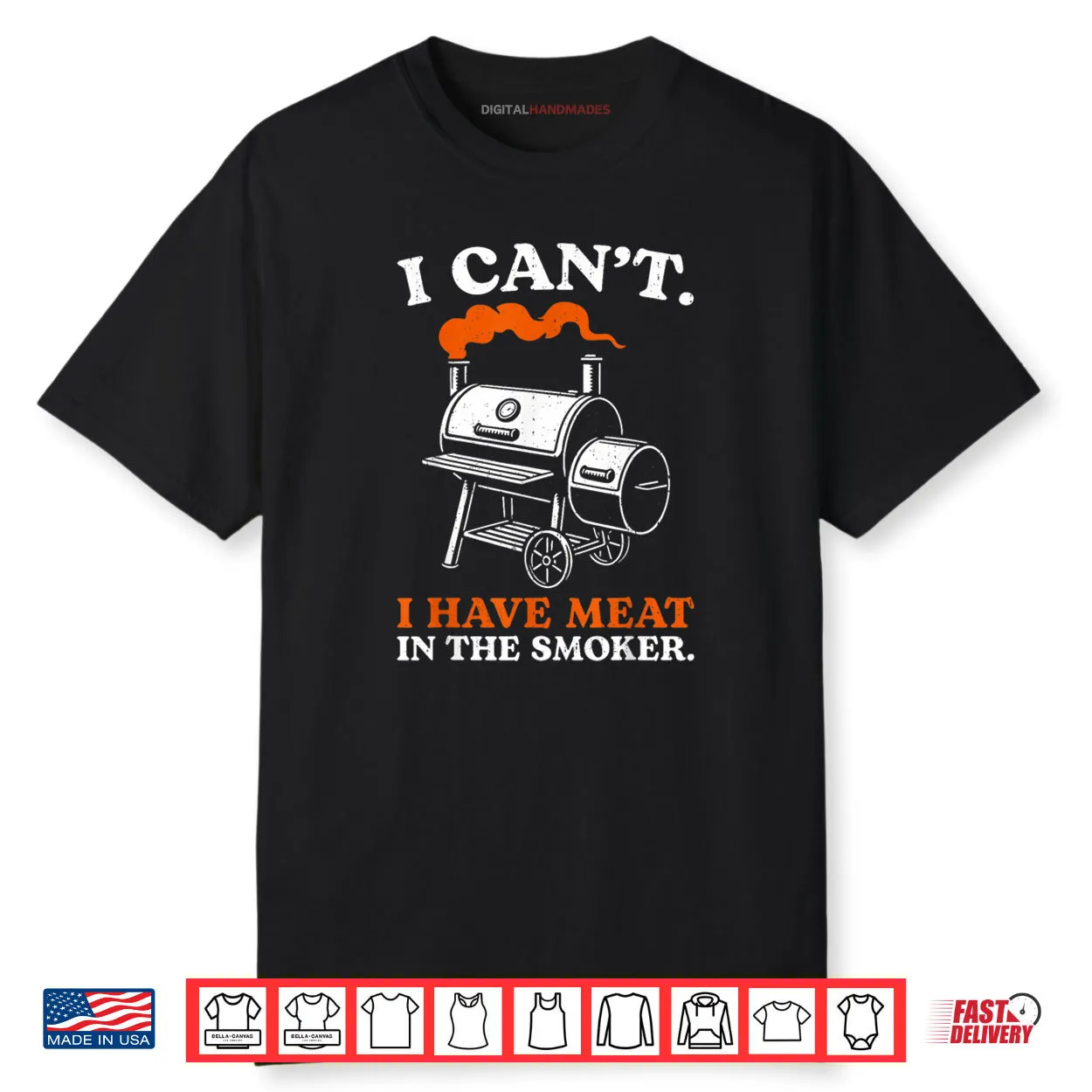 I Can’t I Have Meat in The Smoker Barbecue BBQ Smoking Grill Shirt I Can’t I Have Meat in The Smoker Barbecue BBQ Smoking Grill Shirt