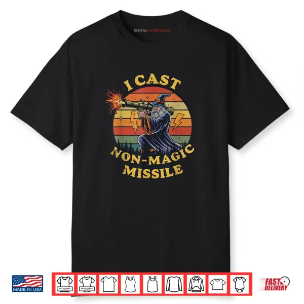I Cast Non Magic Missile Shirt
