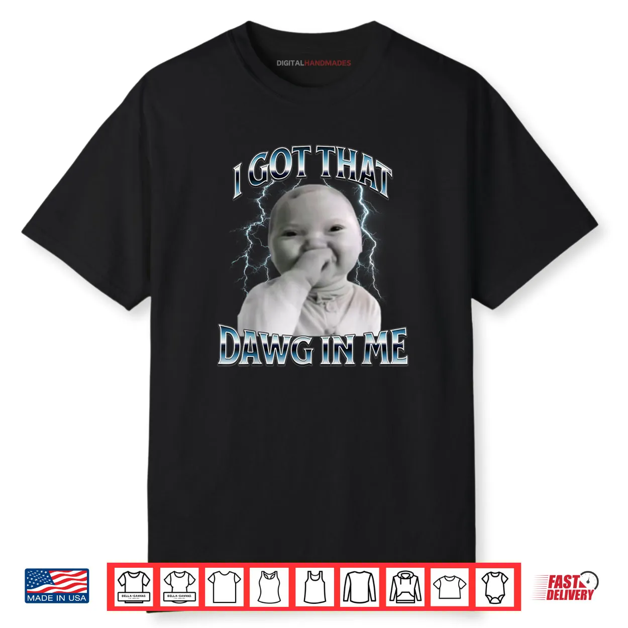 I Got That Dawg in Me Ai Baby Meme Viral Shirt I Got That Dawg in Me Ai Baby Meme Viral Shirt