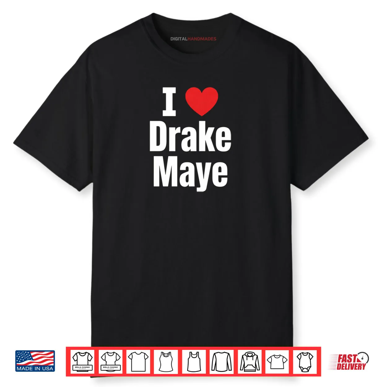I Love Drake Maye Football Fan Shirt I Love Drake Maye Football Fan Shirt
