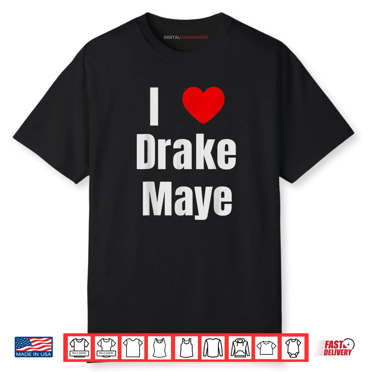 I Love Drake Maye QB Football Fan Shirt I Love Drake Maye QB Football Fan Shirt