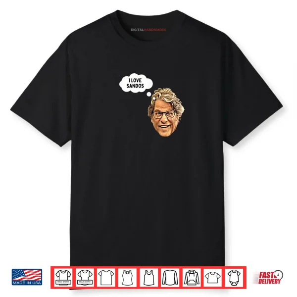 I Love Sandos Shirt
