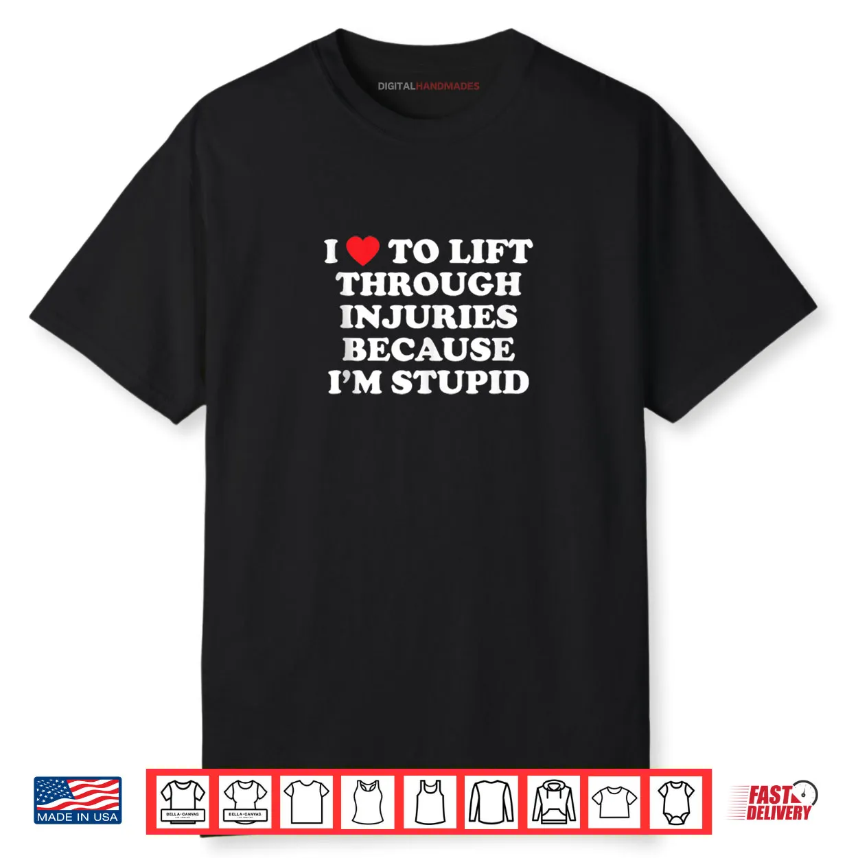 I Love to Lift Through Injuries Because I’m Stupid Shirt I Love to Lift Through Injuries Because I’m Stupid Shirt