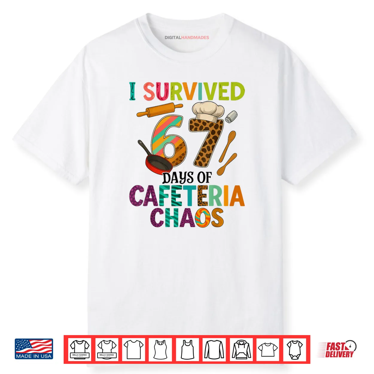 I Survived 67 Days of Cafeteria Chaos Lunch Lady Staff Squad Shirt I Survived 67 Days of Cafeteria Chaos Lunch Lady Staff Squad Shirt