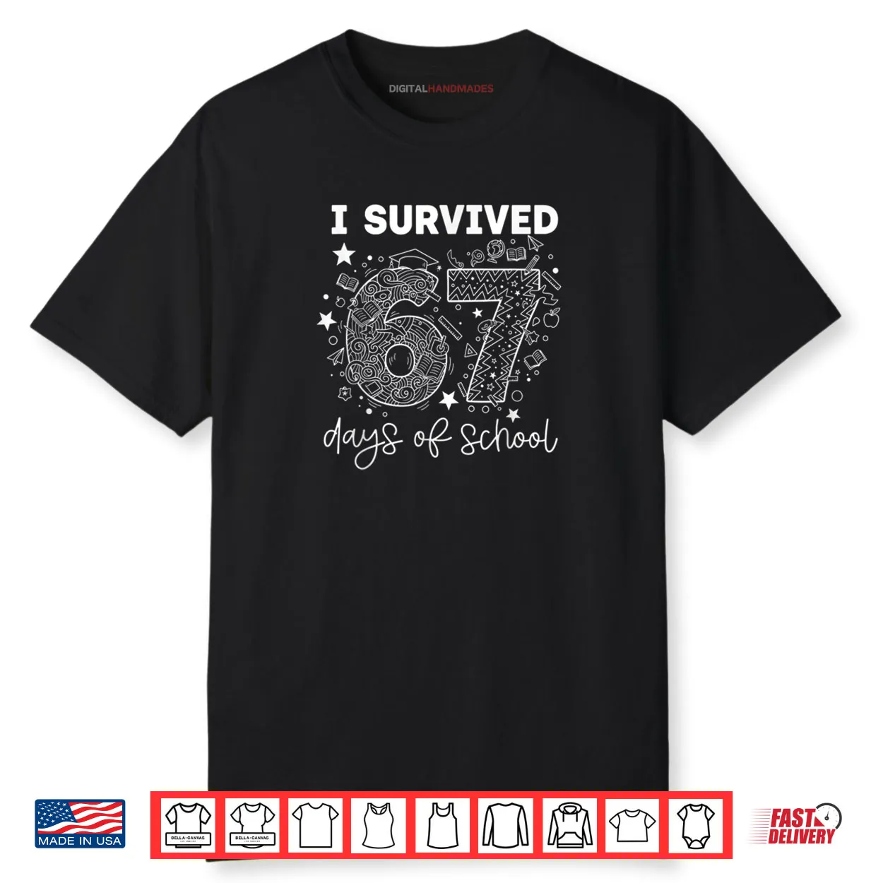 I Survived 67 Days of School Funny Six Seven 6 7 Meme Shirt I Survived 67 Days of School Funny Six Seven 6 7 Meme Shirt