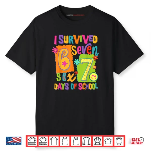 I Survived 67 Days of School Six Seven Teachers Students Shirt