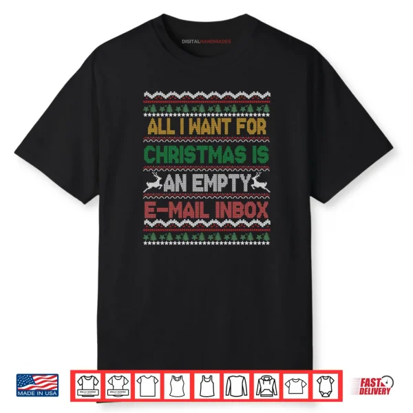 I Want an Empty Email Inbox For Christmas Ugly Sweater Shirt