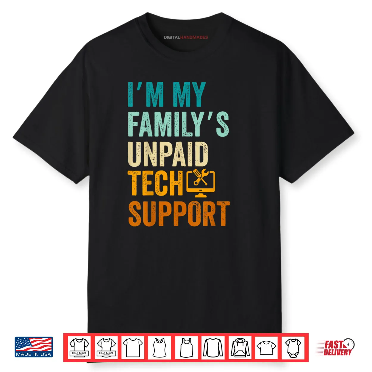 Im My Family’s Unpaid Tech Support IT Engineer Computer Nerd Shirt Im My Family’s Unpaid Tech Support IT Engineer Computer Nerd Shirt