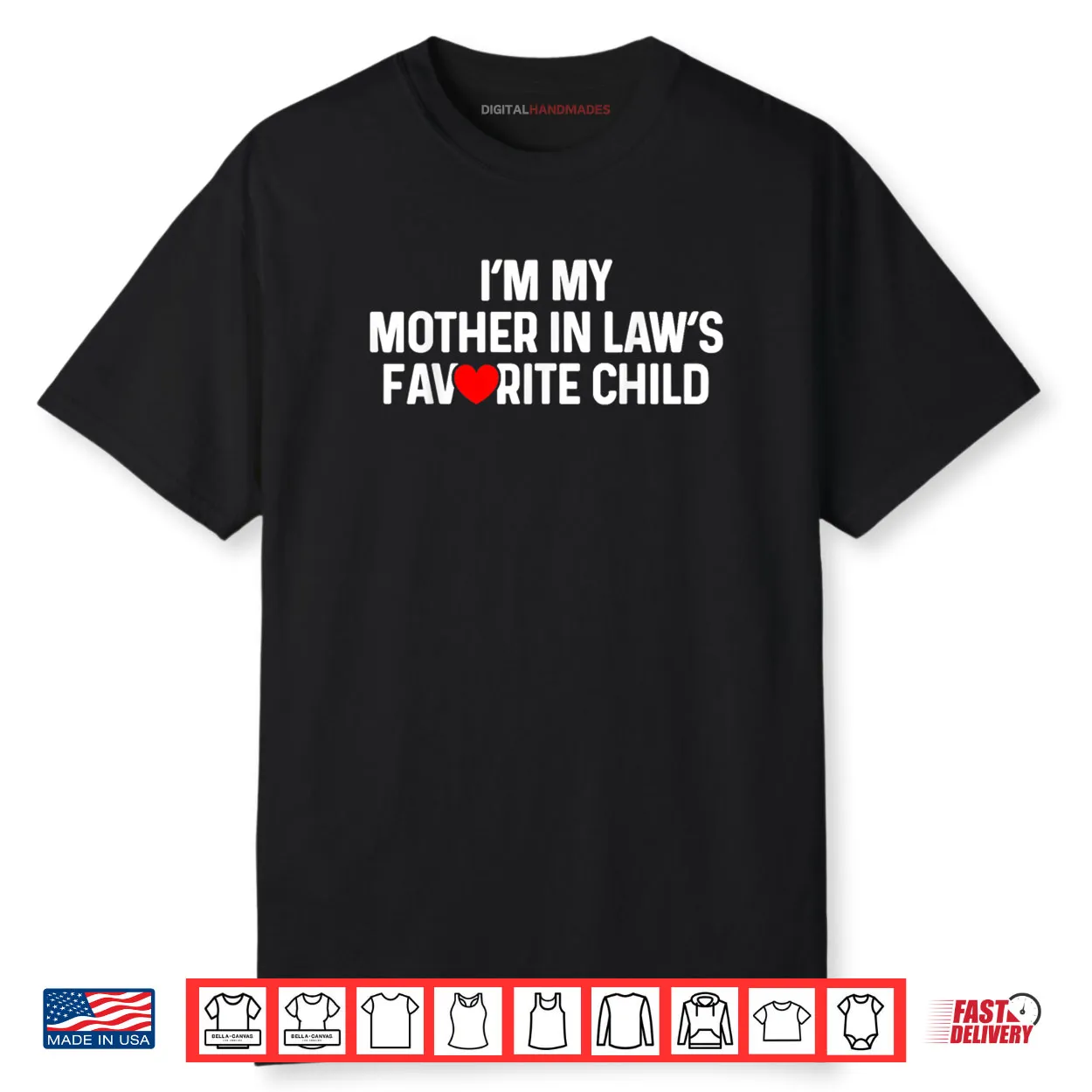 I’m My Mother in Law’s Favorite Child Funny Daughter in Law Shirt I’m My Mother in Law’s Favorite Child Funny Daughter in Law Shirt